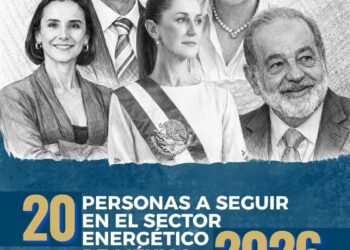 20 personas a seguir en 2026, en el sector energético mexicano